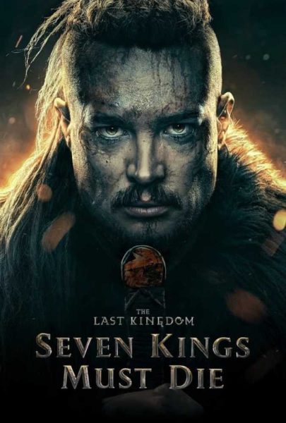 دانلود فیلم سینمایی آخرین پادشاهی: هفت پادشاه باید بمیرند با زیرنویس چسبیده فارسی